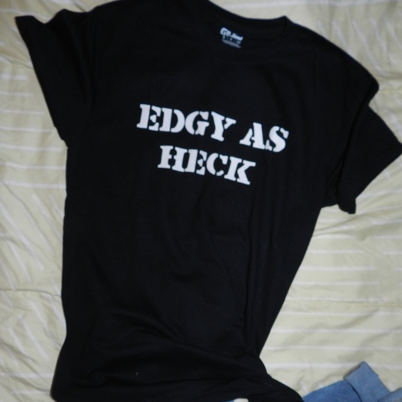 Tops - EDGY AS HECK unisex small shirt [NEW]